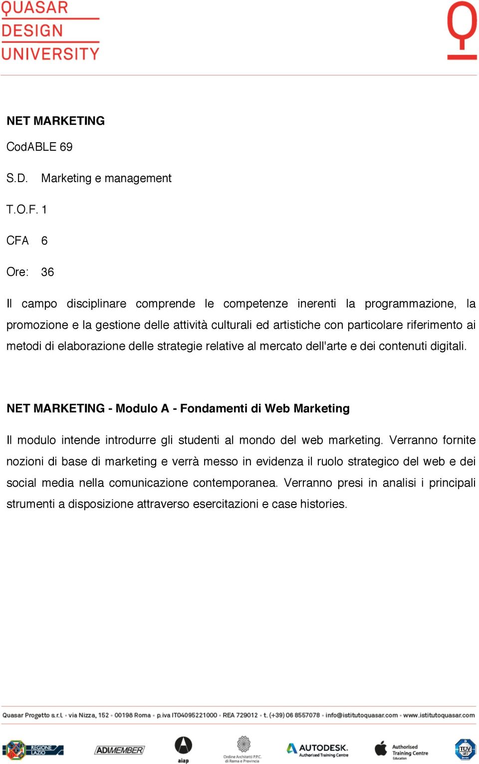 riferimento ai metodi di elaborazione delle strategie relative al mercato dell'arte e dei contenuti digitali.