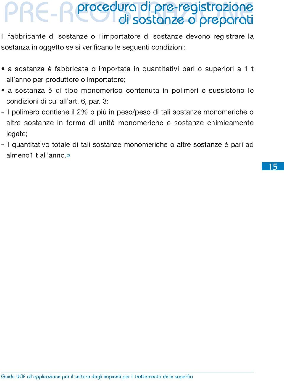 sussistono le condizioni di cui all art. 6, par.