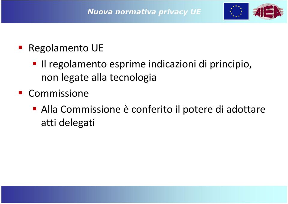 non legate alla tecnologia Commissione Alla