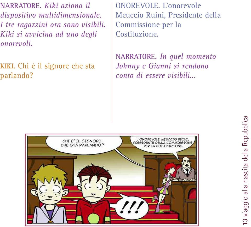 L onorevole Meuccio Ruini, Presidente della Commissione per la Costituzione. NARRATORE.