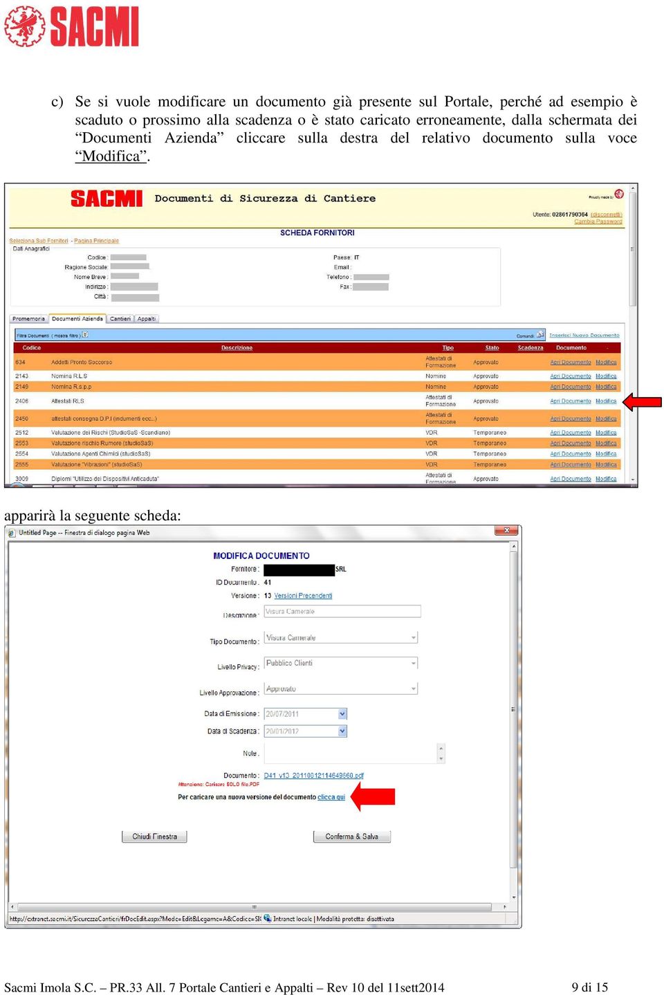 Azienda cliccare sulla destra del relativo documento sulla voce Modifica.