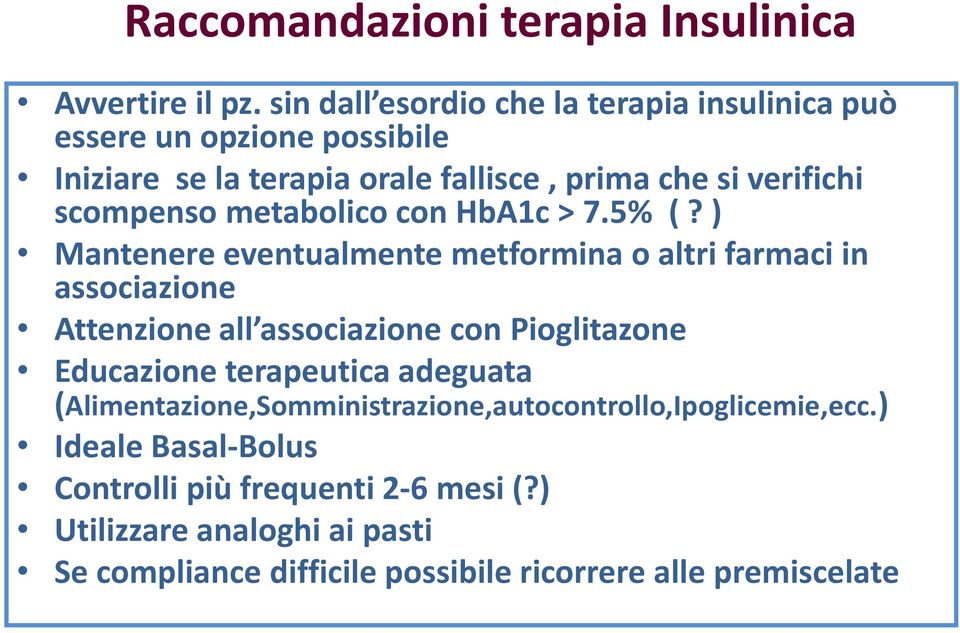 metabolico con HbA1c > 7.5% (?