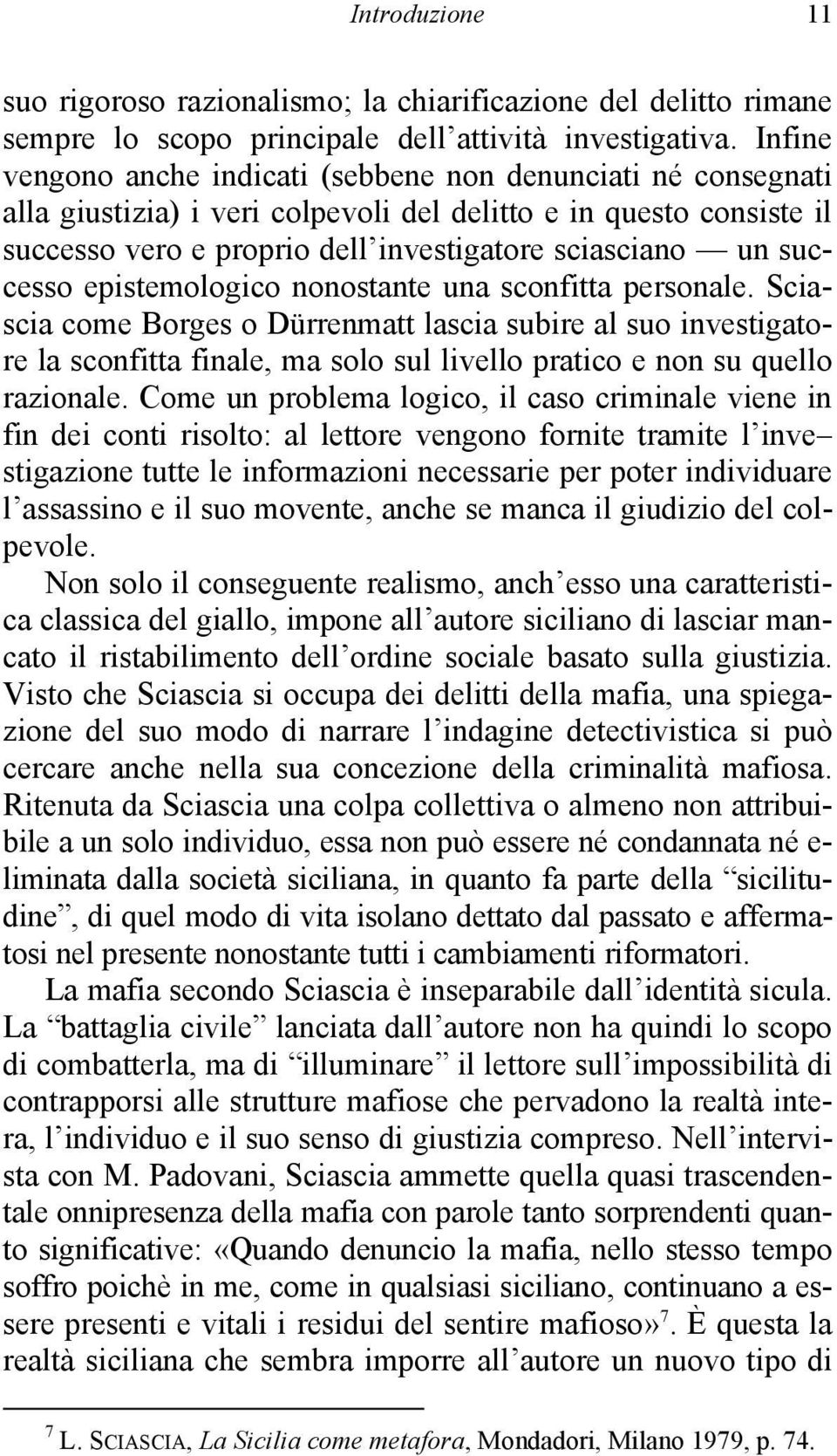 successo epistemologico nonostante una sconfitta personale.