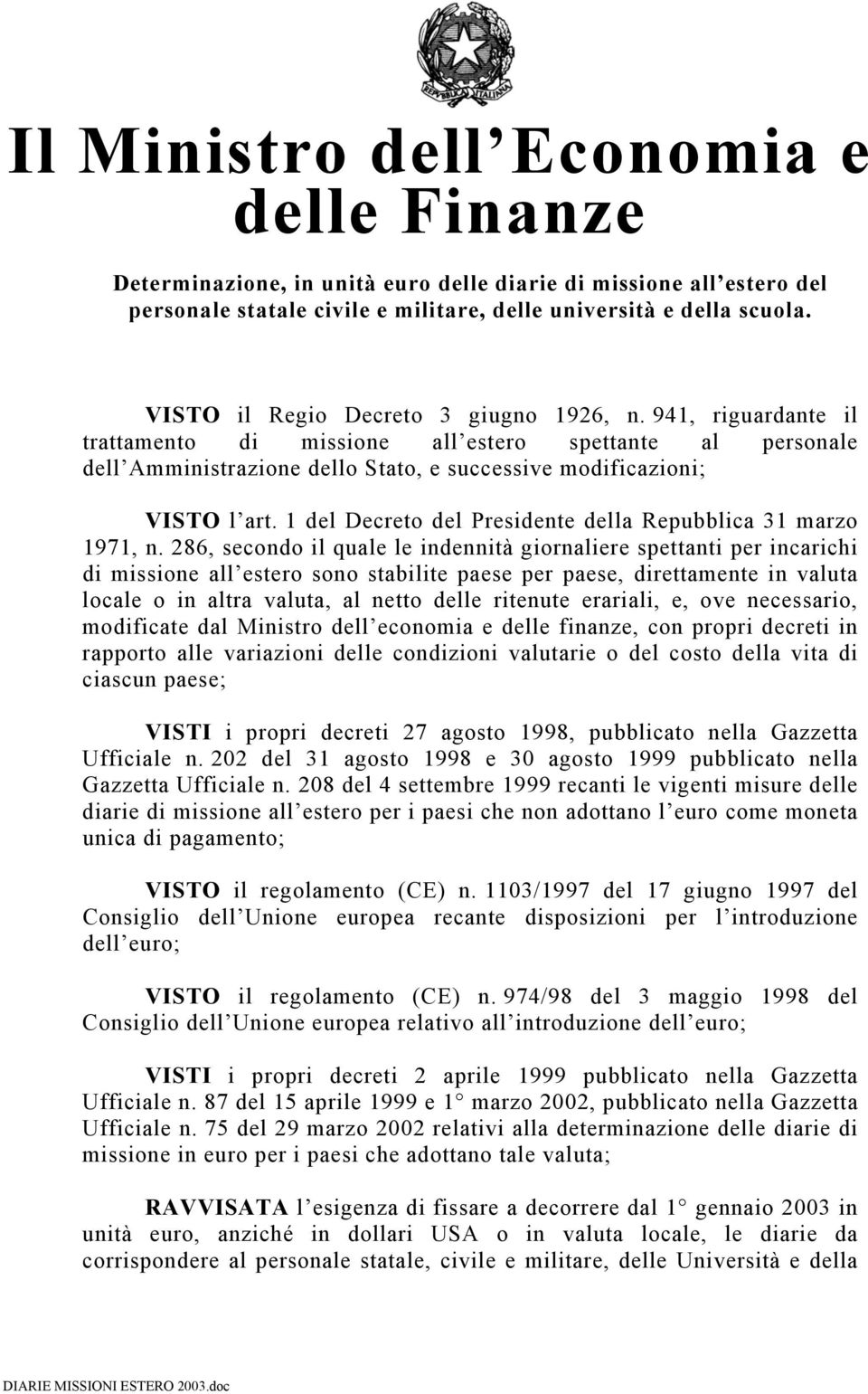 1 del Decreto del Presidente della Repubblica 31 marzo 1971, n.