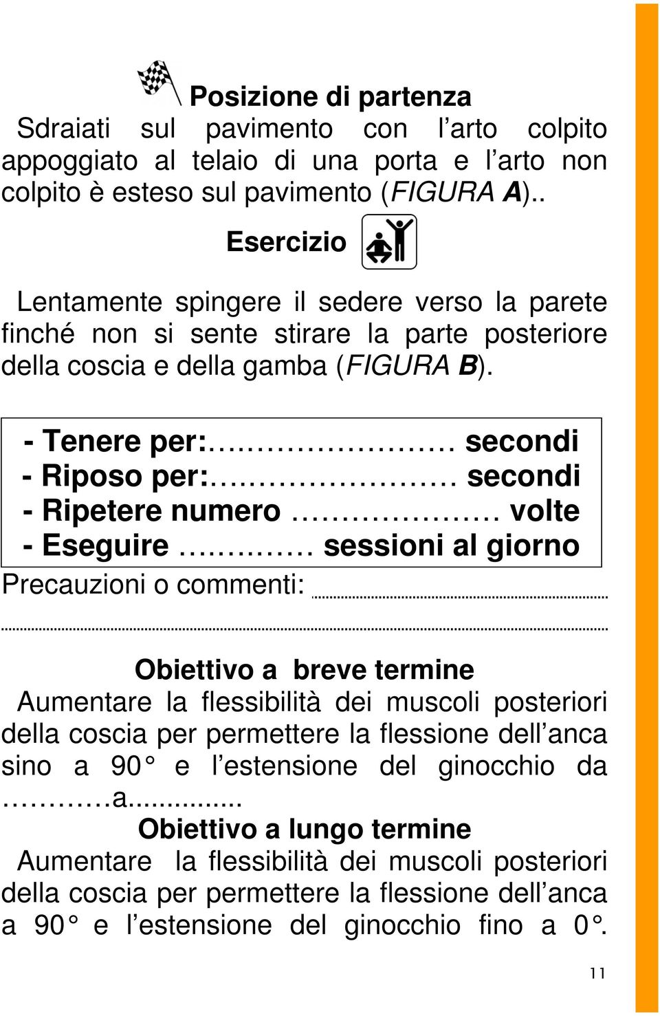 secondi - Ripetere numero volte - Eseguire.