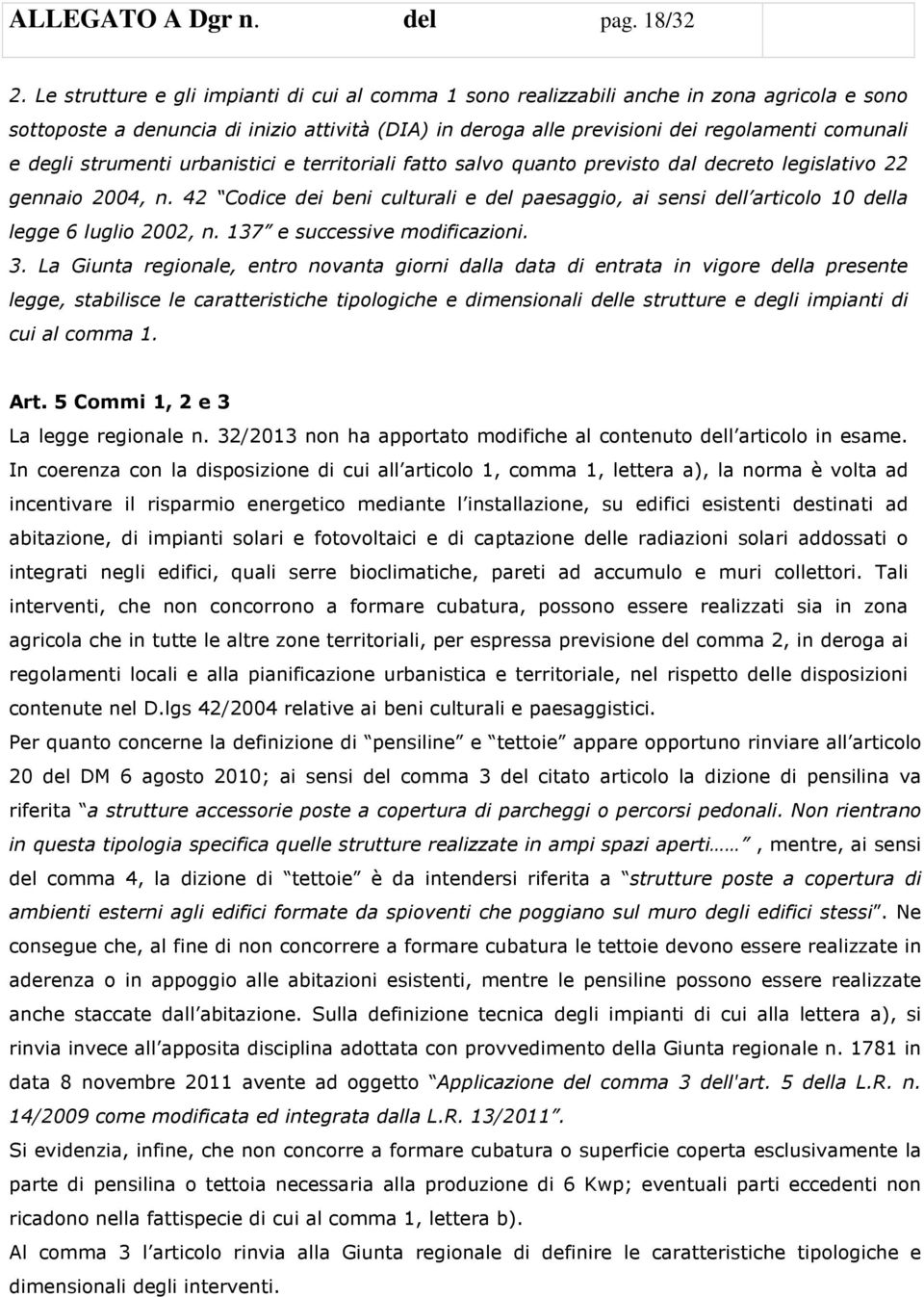 strumenti urbanistici e territoriali fatto salvo quanto previsto dal decreto legislativo 22 gennaio 2004, n.