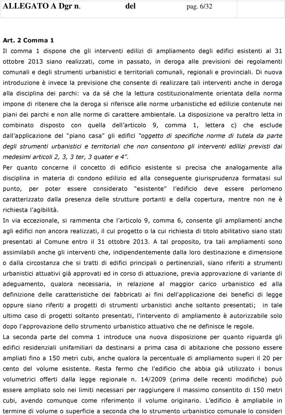 e degli strumenti urbanistici e territoriali comunali, regionali e provinciali.