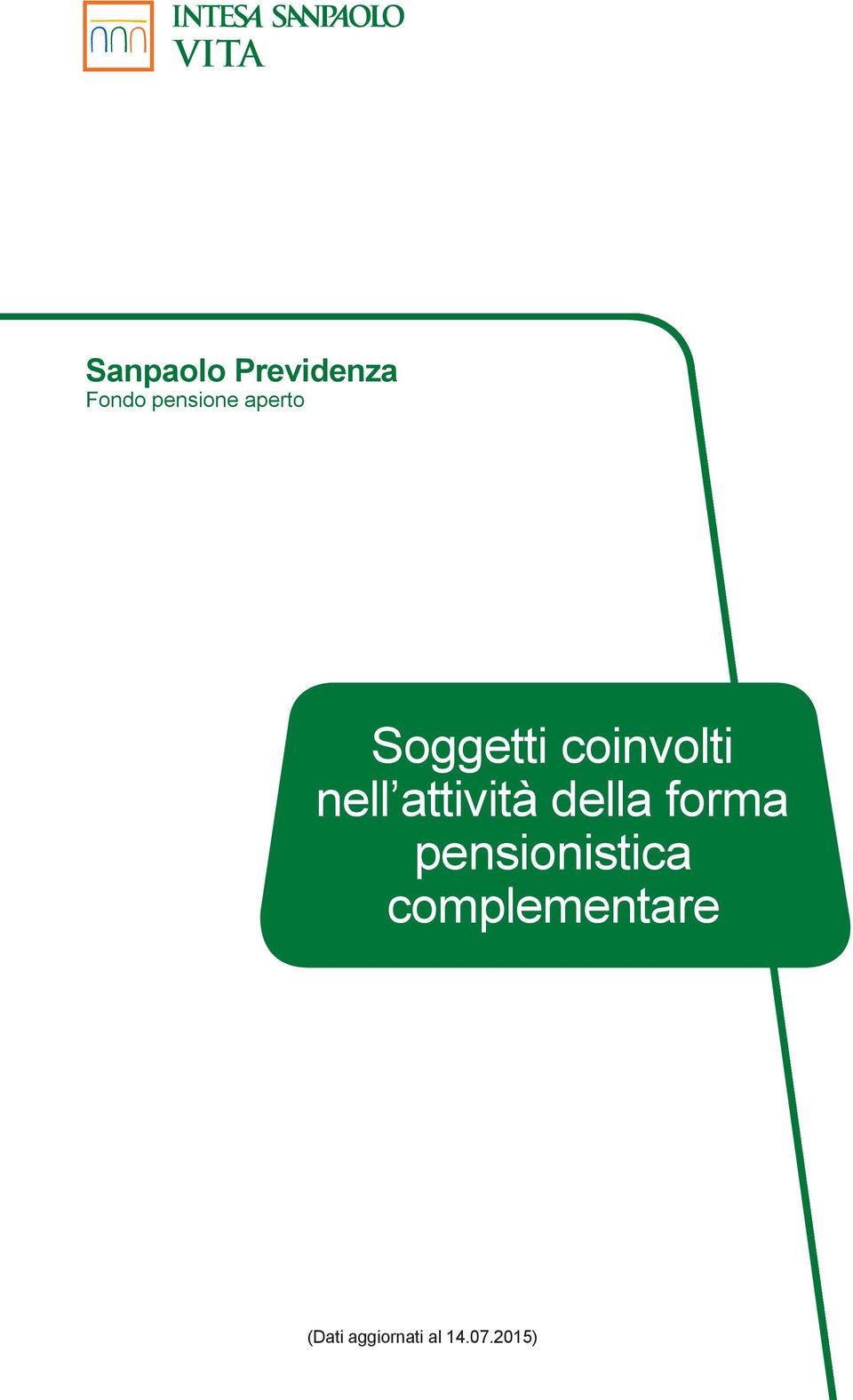 attività della forma pensionistica