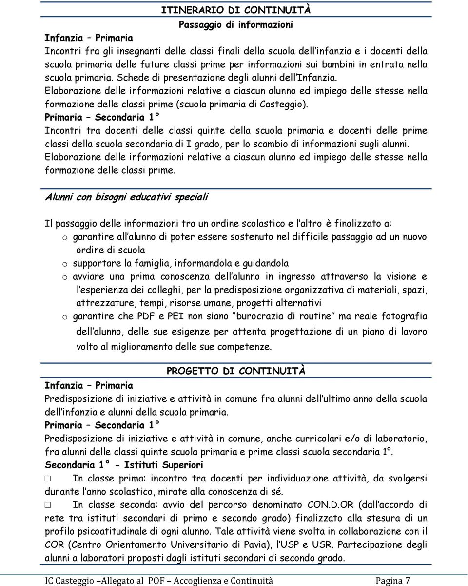 Elaborazione delle informazioni relative a ciascun alunno ed impiego delle stesse nella formazione delle classi prime (scuola primaria di Casteggio).