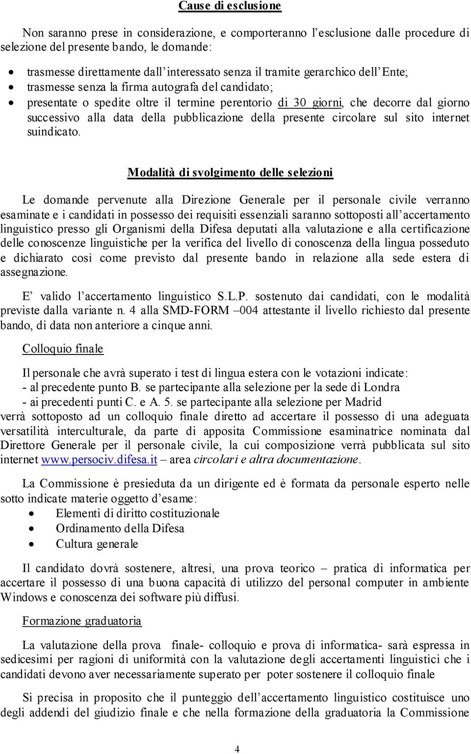 pubblicazione della presente circolare sul sito internet suindicato.