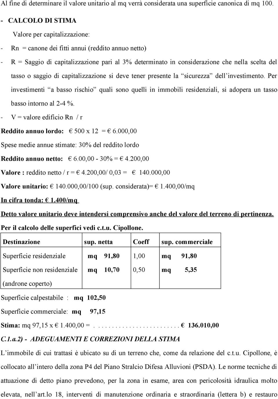 tasso o saggio di capitalizzazione si deve tener presente la sicurezza dell investimento.