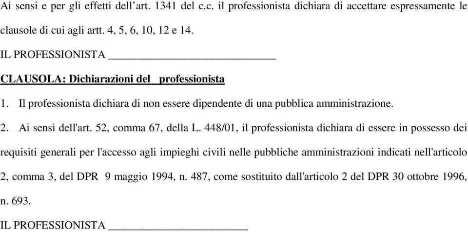 Ai sensi dell'art. 52, comma 67, della L.