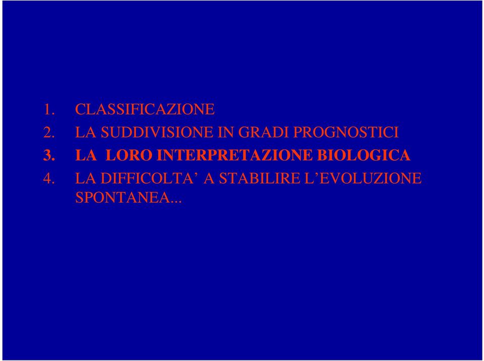 3. LA LORO INTERPRETAZIONE BIOLOGICA