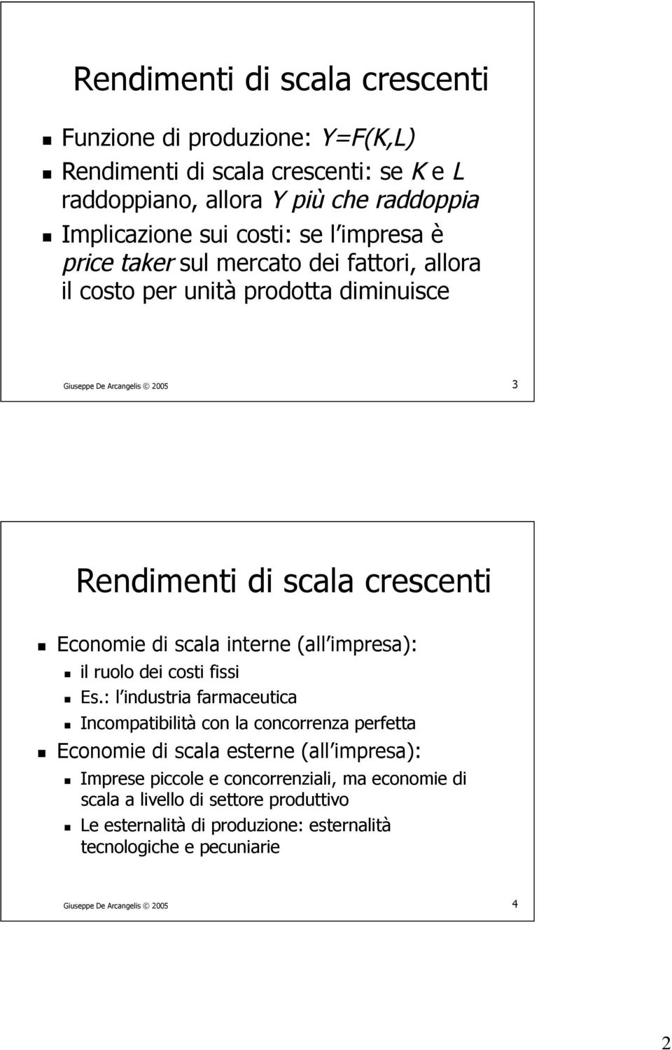 interne (all impresa): il ruolo dei costi fissi Es.