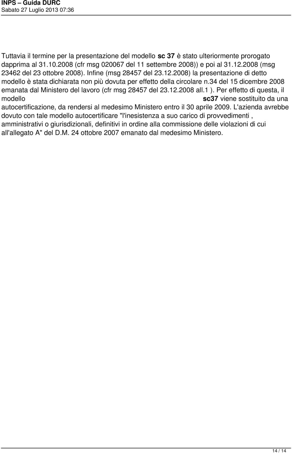 34 del 15 dicembre 2008 emanata dal Ministero del lavoro (cfr msg 28457 del 23.12.2008 all.1 ).