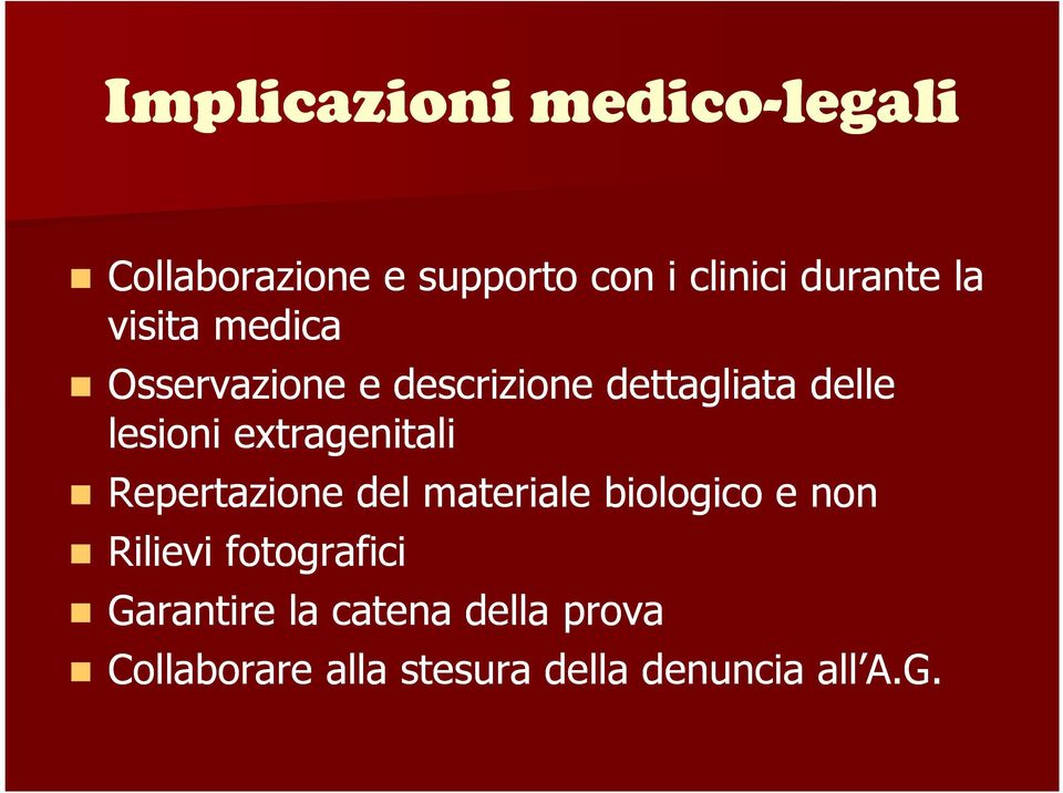 extragenitali Repertazione del materiale biologico e non Rilievi