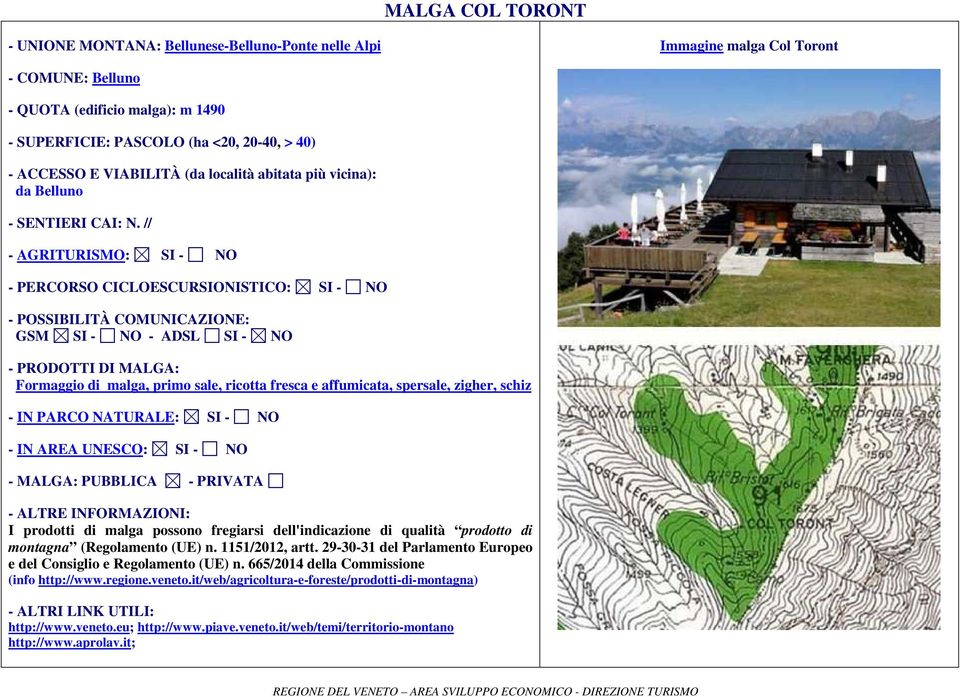 - SUPERFICIE: PASCOLO (ha <20, 20-40, > 40) da Belluno - SENTIERI CAI: N.