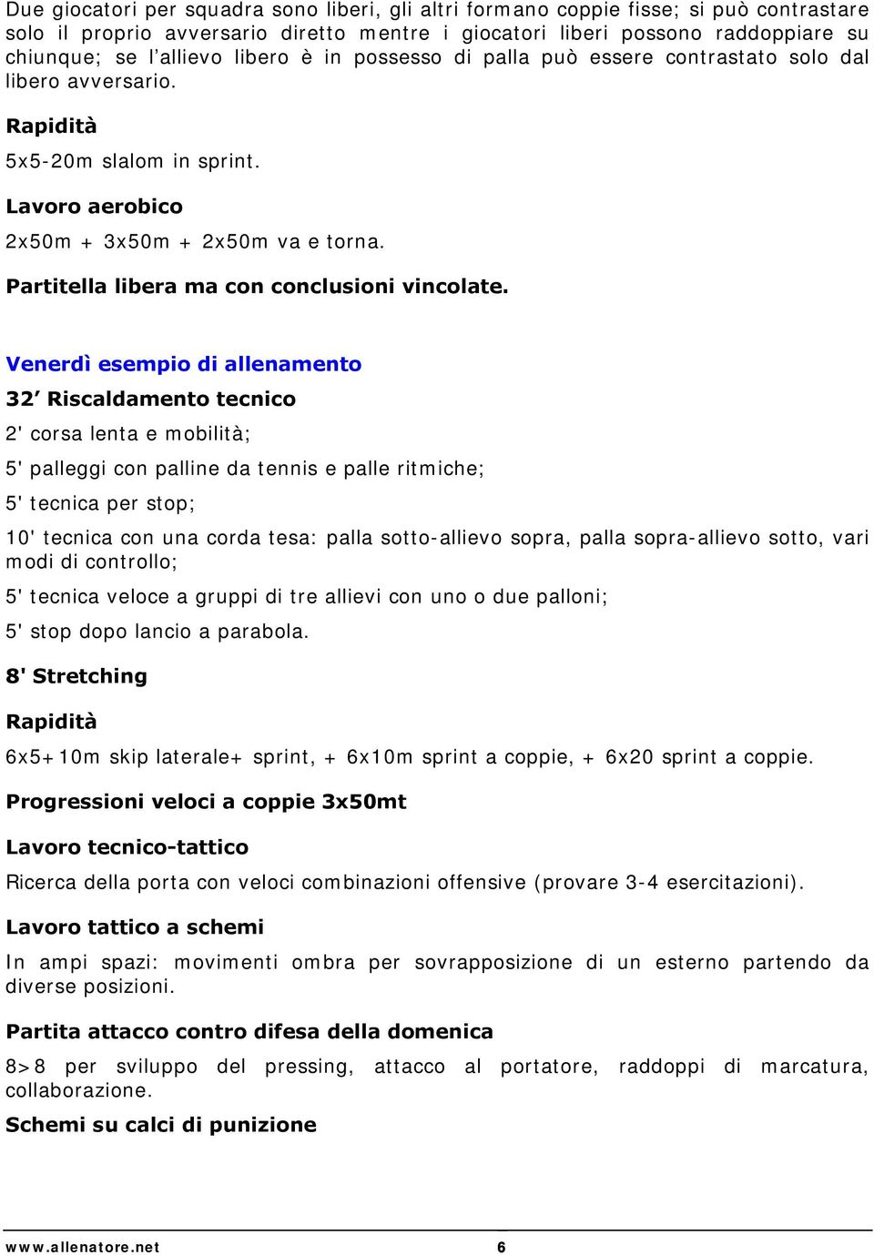 Partitella libera ma con conclusioni vincolate.