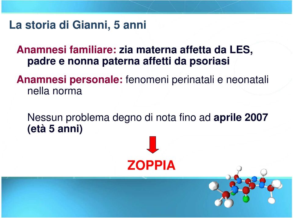 Anamnesi personale: fenomeni perinatali e neonatali nella