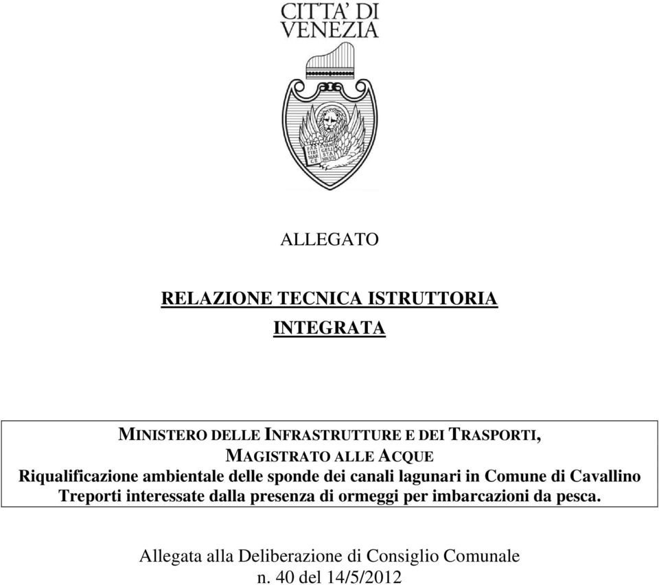 lagunari in Comune di Cavallino Treporti interessate dalla presenza di ormeggi per