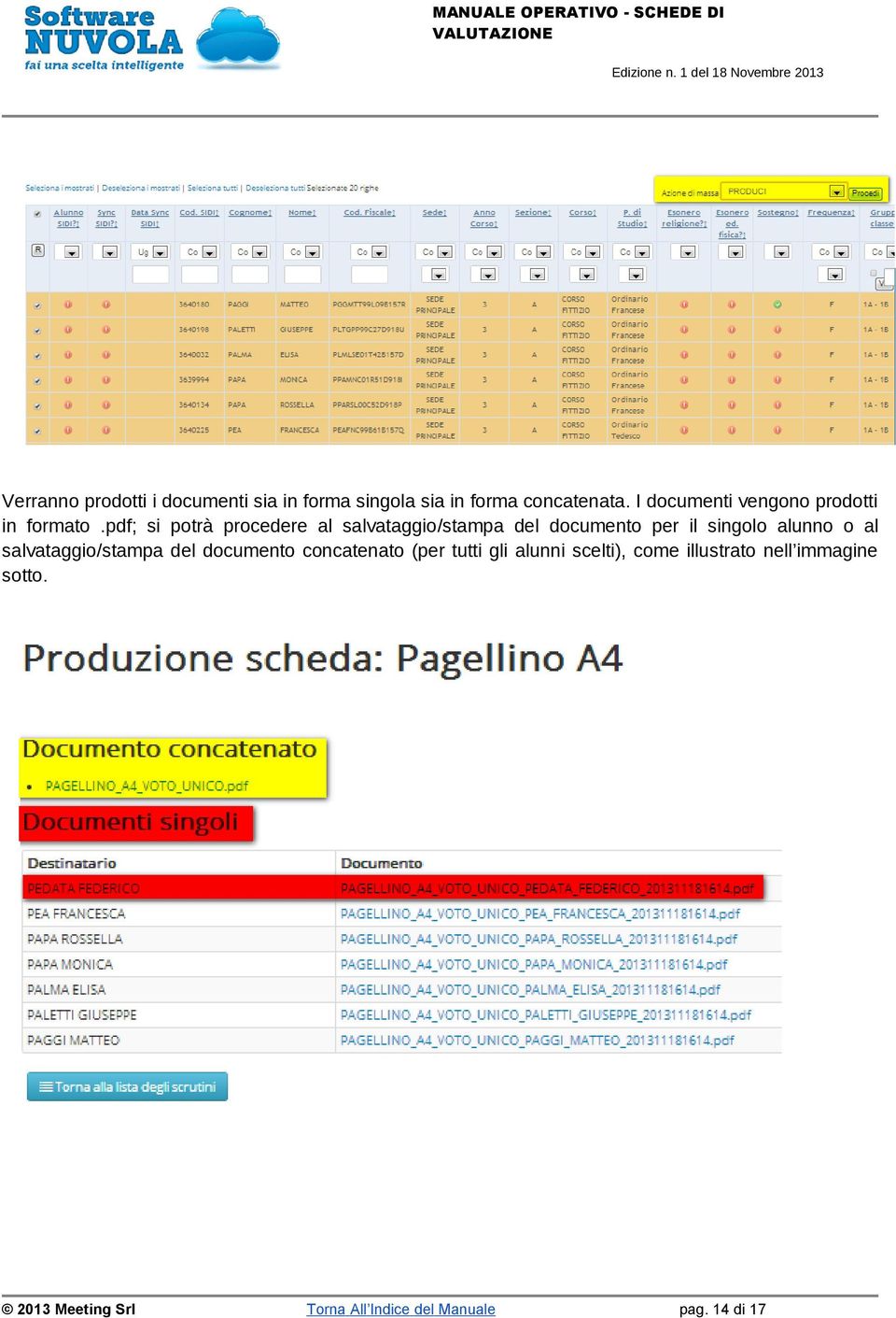 pdf; si potrà procedere al salvataggio/stampa del documento per il singolo alunno o al