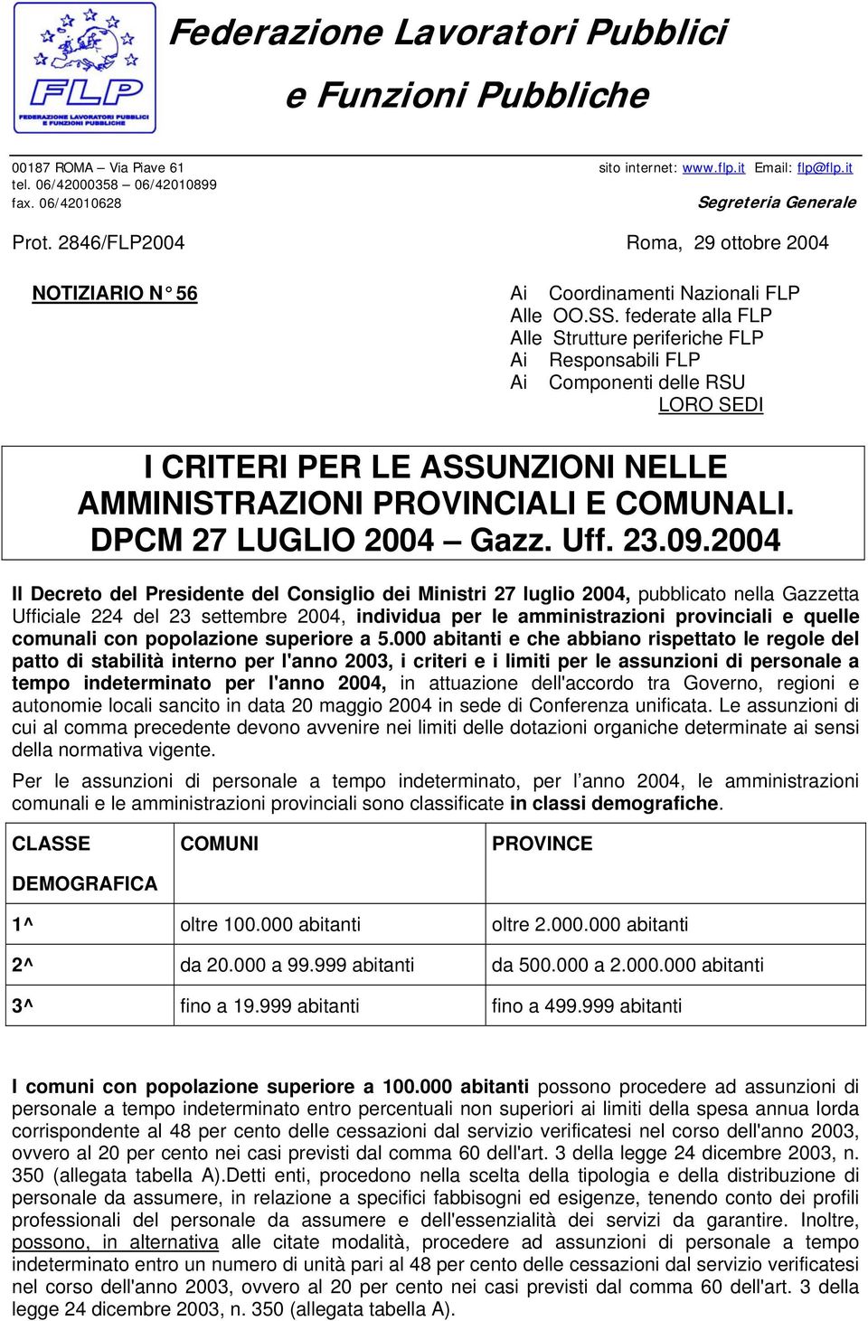 federate alla FLP Alle Strutture periferiche FLP Ai Ai Responsabili FLP Componenti delle RSU LORO SEDI I CRITERI PER LE ASSUNZIONI NELLE AMMINISTRAZIONI PROVINCIALI E COMUNALI.