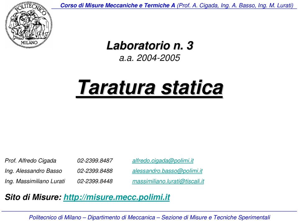 Alessandro Basso 02-2399.8488 alessandro.basso@polimi.it Ing.