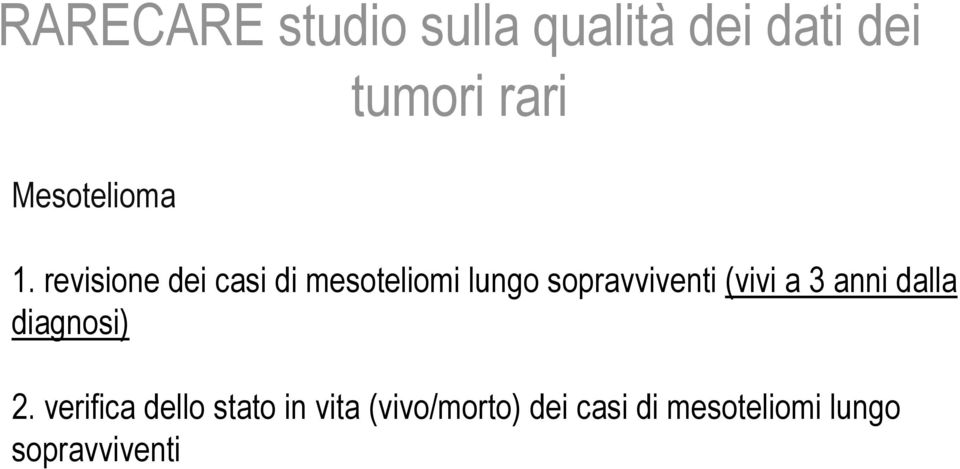 revisione dei casi di mesoteliomi lungo sopravviventi (vivi