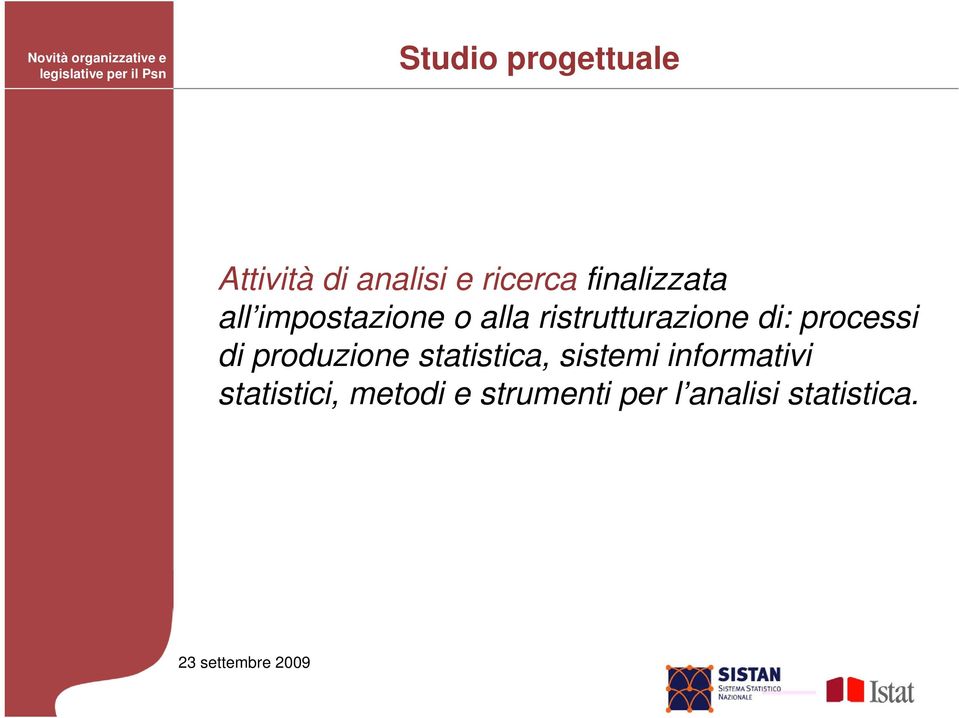 di: processi di produzione statistica, sistemi