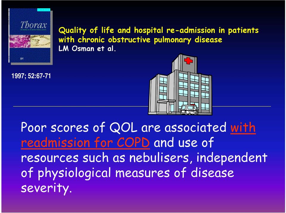 1997; 52:67-71 Poor scores of QOL are associated with readmission for