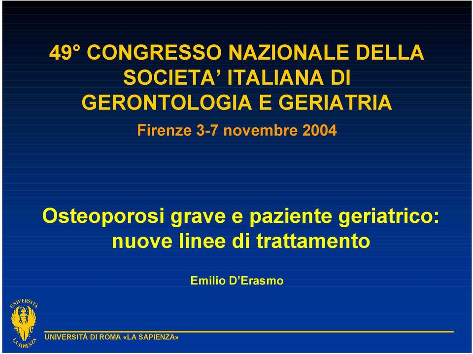 novembre 2004 Osteoporosi grave e paziente