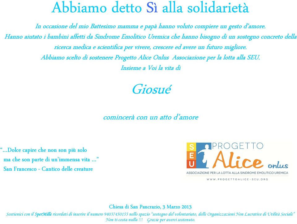 Abbiamo scelto di sostenere Progetto Alice Onlus Associazione per la lotta alla SEU.