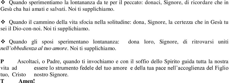 Quando gli sposi sperimentano lontananza: nell obbedienza al tuo amore. Noi ti supplichiamo.