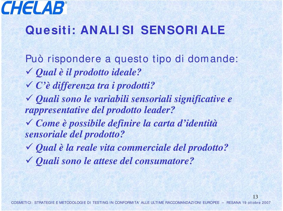 Quali sono le variabili sensoriali significative e rappresentative del prodotto leader?