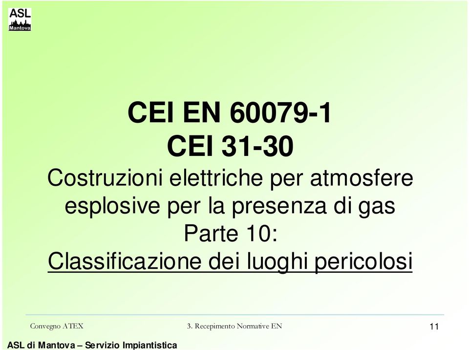 presenza di gas Parte 10: Classificazione dei