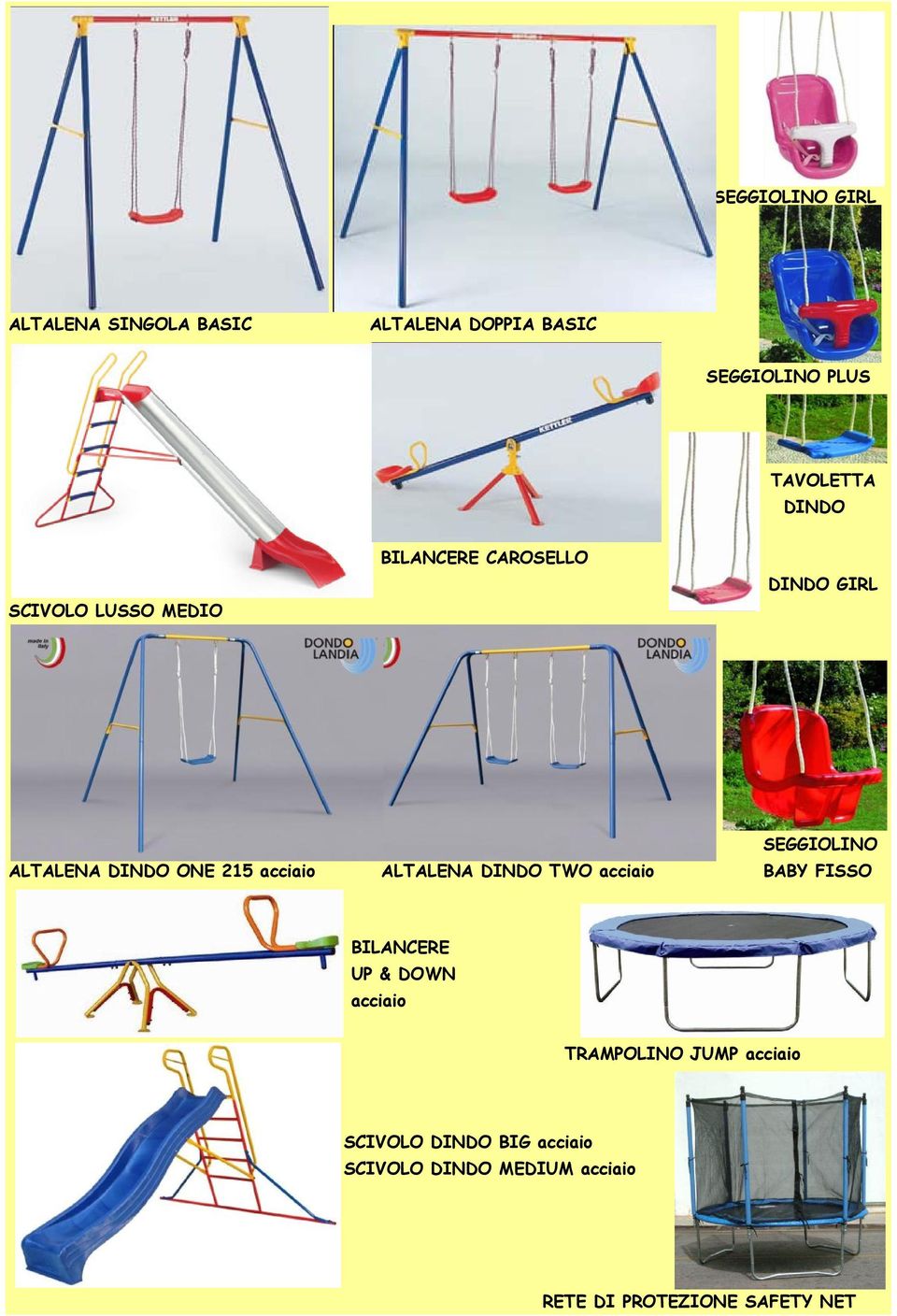 215 acciaio ALTALENA DINDO TWO acciaio BABY FISSO BILANCERE UP & DOWN acciaio TRAMPOLINO