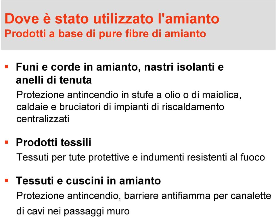 impianti di riscaldamento centralizzati Prodotti tessili Tessuti per tute protettive e indumenti resistenti al