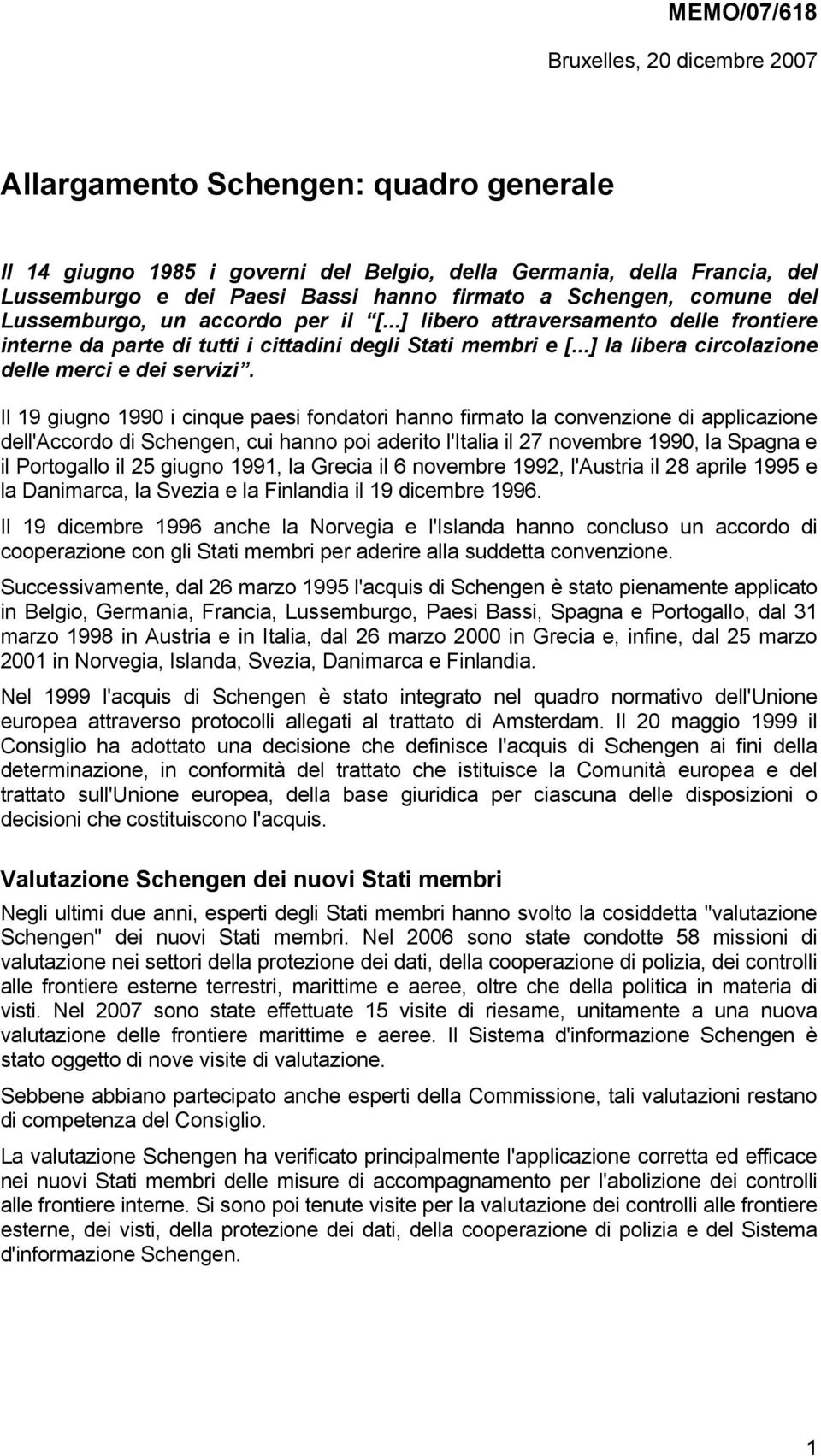 ..] la libera circolazione delle merci e dei servizi.