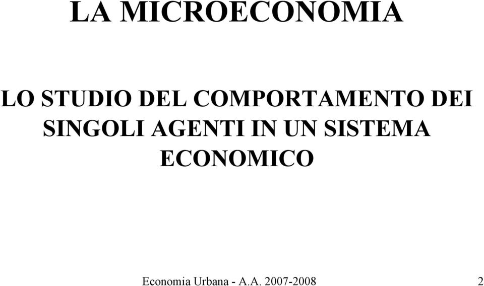 AGENTI IN UN SISTEMA ECONOMICO