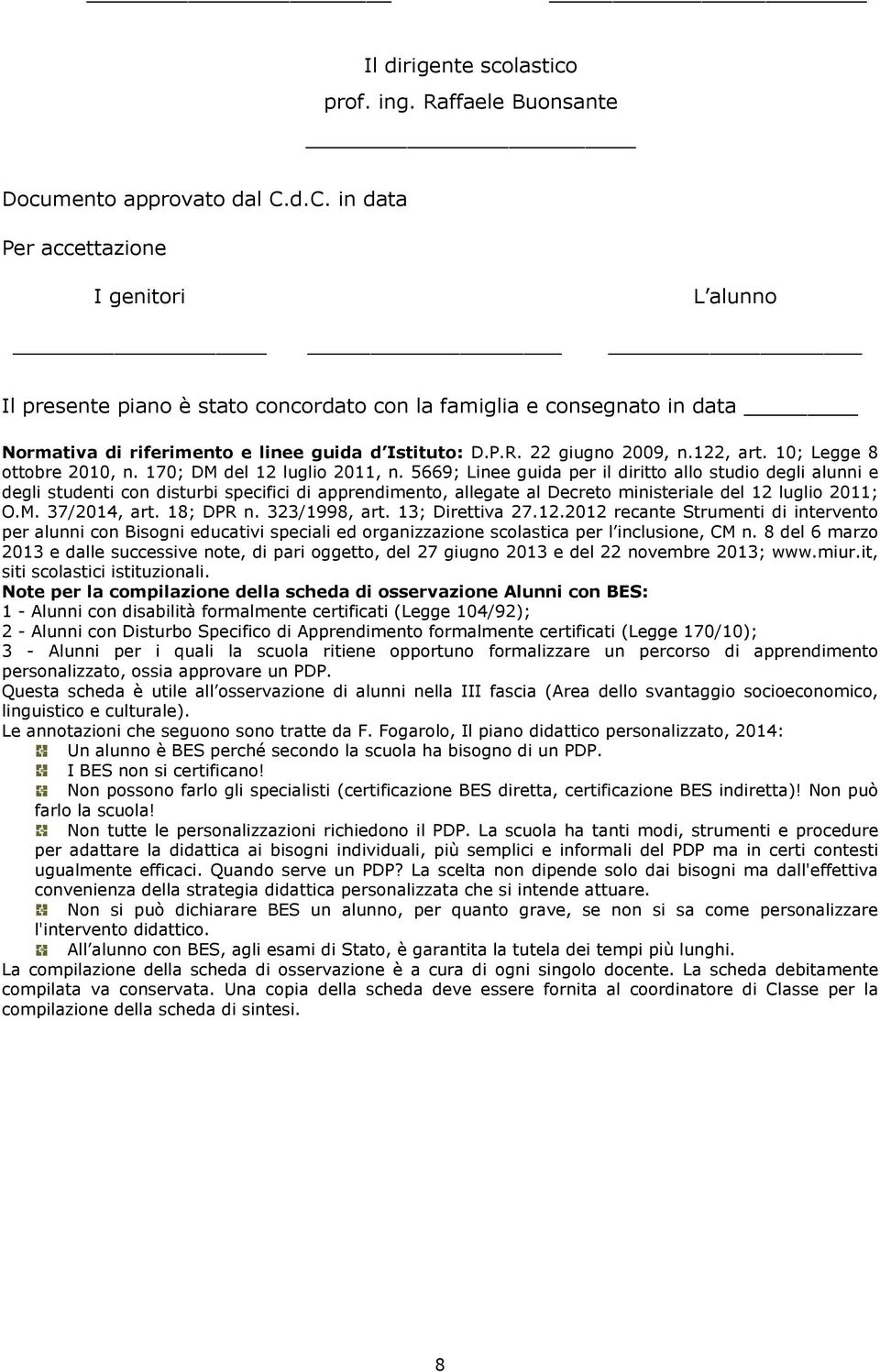 1, art. 10; Legge 8 ottobre 010, n. 170; DM del 1 luglio 011, n.