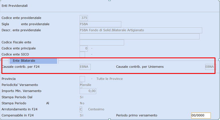 1. Enti Previdenziali 31. Paghe e Stipendi 14. Gestione tabelle 01. Tabelle generali 06. Enti Previdenziali Inserire un nuovo ente previdenziale FSBA: 2. Descrizioni Macro 31. Paghe e Stipendi 14. Gestione tabelle 01. Tabelle macro 01.