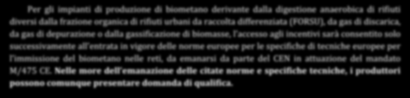 Procedura di qualifica Per gli impianti di produzione di biometano derivante dalla digestione anaerobica di rifiuti diversi dalla frazione organica di rifiuti urbani da raccolta differenziata