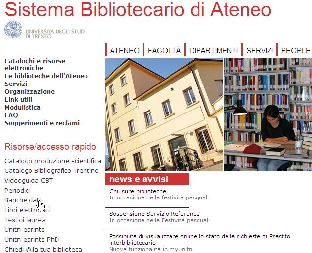 Le banche dati bibliografiche elettroniche Come vi si accede? 1. Collegarsi a http://web.unitn.