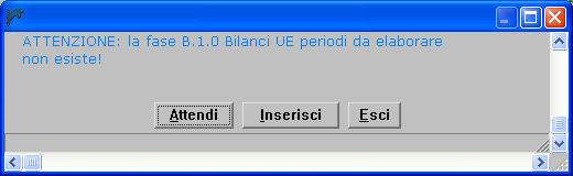 "B.1.0 Bilanci UE periodi da elaborare". In assenza verrà evidenziato il messaggio: L'inserimento dei dati nella scelta "B.1.1.0 Bilanci UE periodi da elaborare" può quindi essere eseguita anche da questi programmi.