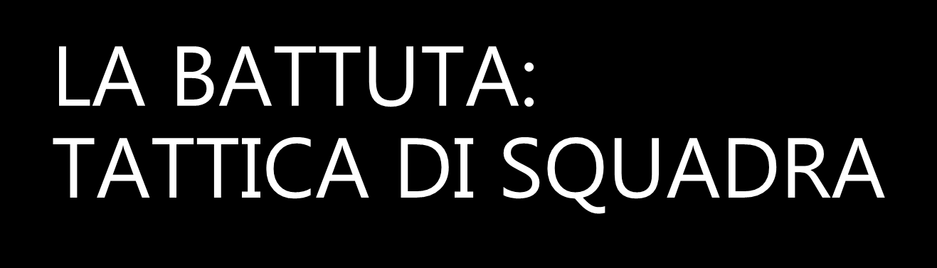 LA BATTUTA: TATTICA DI SQUADRA L ALLENATORE stabilisce una filosofia di gioco che comporta delle scelte quali: Chi può rischiare e chi no,