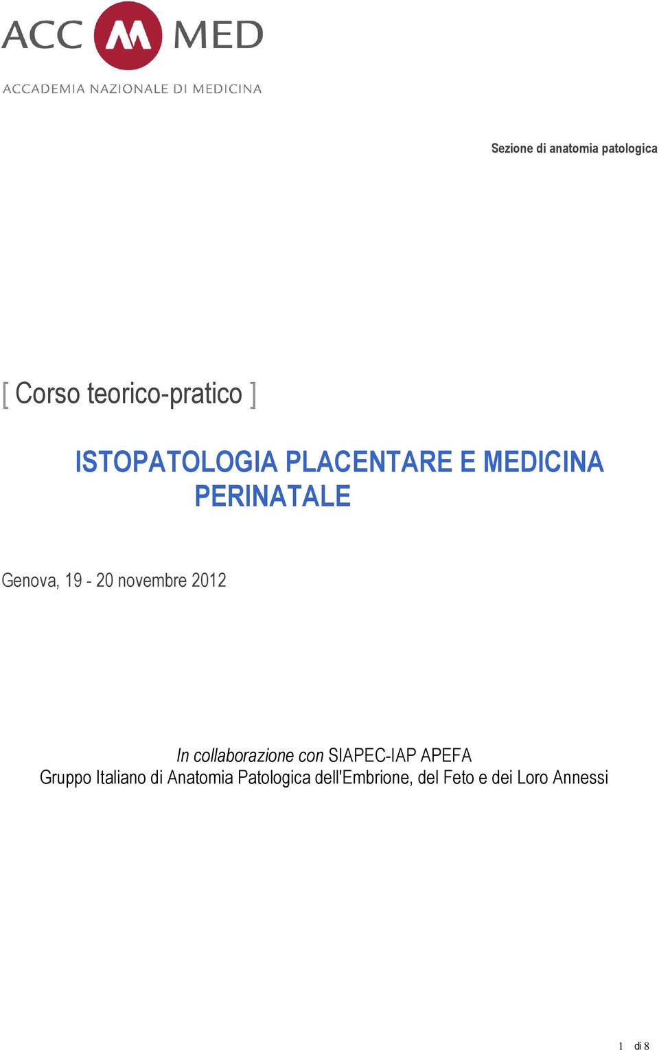 novembre 2012 In collaborazione con SIAPEC-IAP APEFA Gruppo