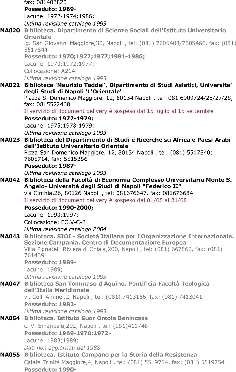 Dipartimento di Studi Asiatici, Universita' degli Studi di Napoli 'L'Orientale' Piazza S.