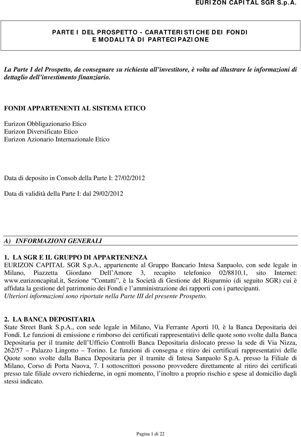 informazioni di dettaglio dell investimento finanziario.