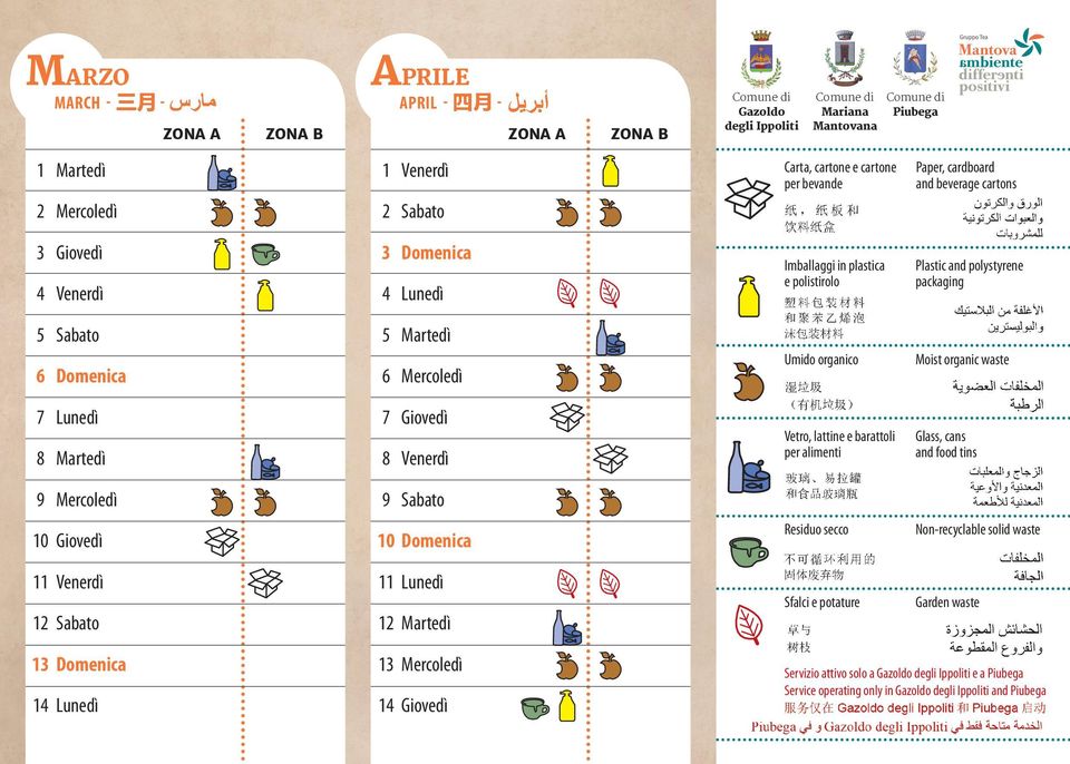 organic waste 7 8 7 8 Vetro, lattine e barattoli per alimenti Glass, cans and food tins 9 9 10 10 Domenica Residuo secco Non-recyclable solid waste 11 12 11 12