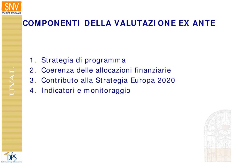 Coerenza delle allocazioni finanziarie 3.